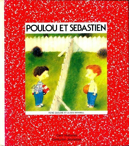 Poulou et Sébastien - René Escudié - Livre