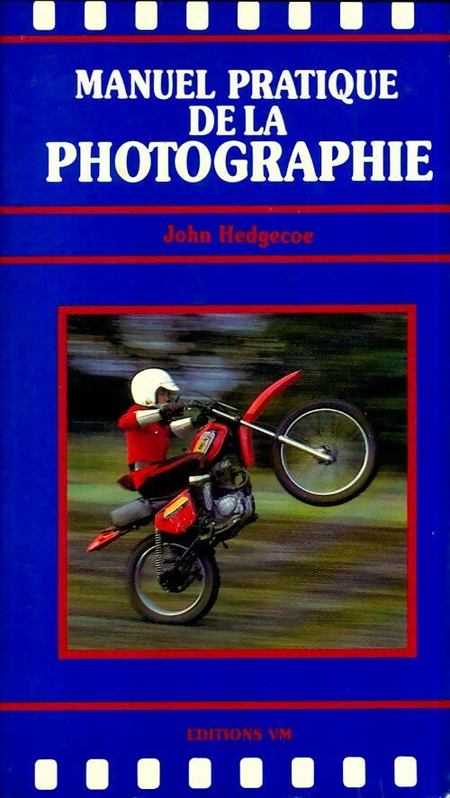 Livrenpoche : Manuel pratique de la photographie - John Hedgecoe - Livre