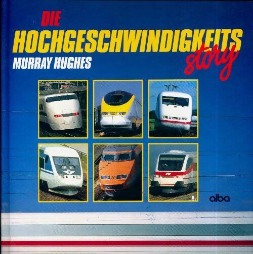 Livrenpoche : Die hochgeschwindigkelts - Murray Hughes - Livre