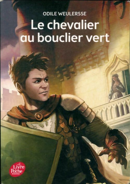 Livrenpoche : Le chevalier au bouclier vert - Odile Weulersse - Livre