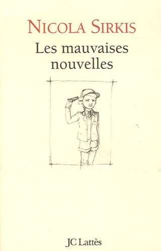 Livrenpoche : Les mauvaises nouvelles - Nicola Sirkis - Livre