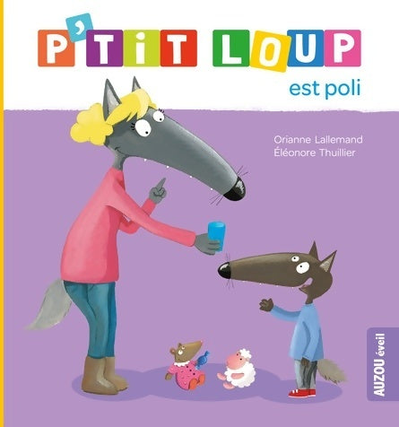 Livrenpoche : P'tit loup est poli - Orianne Lallemand - Livre