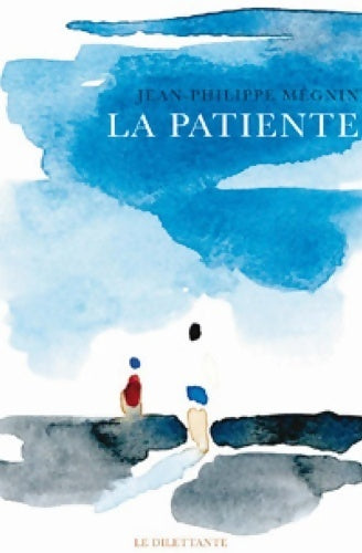 Livrenpoche : La patiente - Jean-Philippe Mégnin - Livre