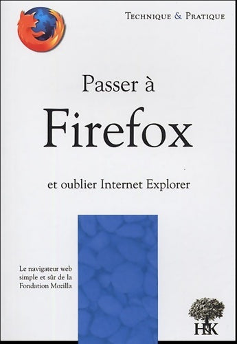 Livrenpoche : Passer à Firefox et oublier Internet Explorer - Emmanuel Cornet - Livre
