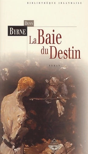 Livrenpoche : La baie du destin - Donn Byrne - Livre