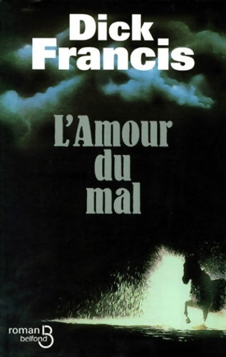 Livrenpoche : L'amour du mal - Dick Francis - Livre
