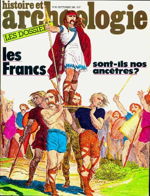 Livrenpoche : Dossiers histoire et archéologie n°56 : Les francs sont-ils nos ancêtres ? - Collectif - Livre
