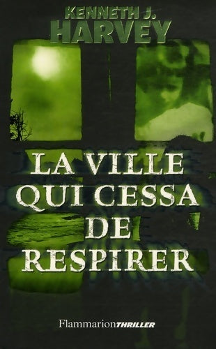 Livrenpoche : La ville qui cessa de respirer - Kenneth J. Harvey - Livre