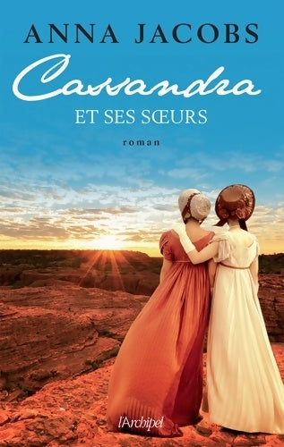 Cassandra et ses soeurs - Anna Jacobs - Livre
