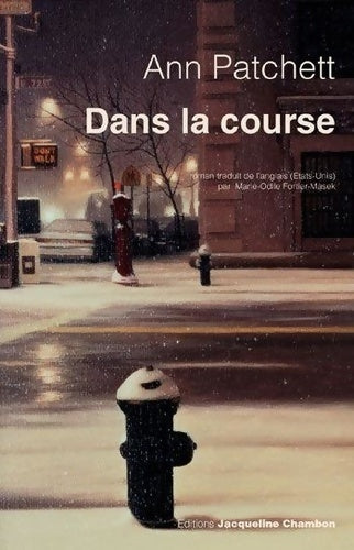 Dans la course - Ann Patchett - Livre
