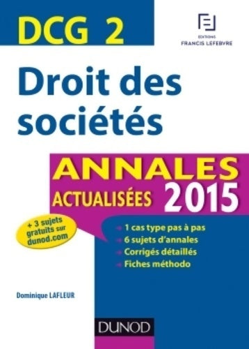 Livrenpoche : Dcg 2 - droit des sociétés - annales actualisées 2015 - Dominique Lafleur - Livre
