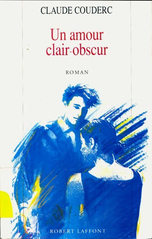 Livrenpoche : Un amour clair-obscur - Claude Couderc - Livre