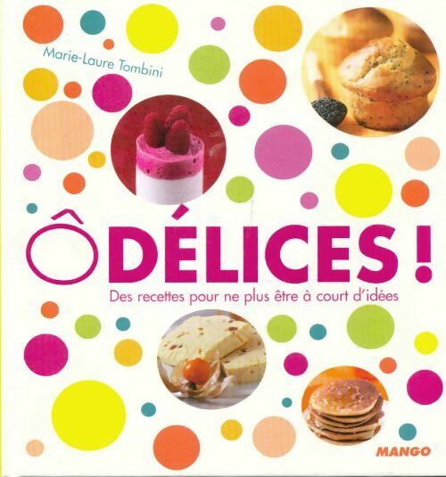 Livrenpoche : Ô Délices - Marie-Laure Tombini - Livre