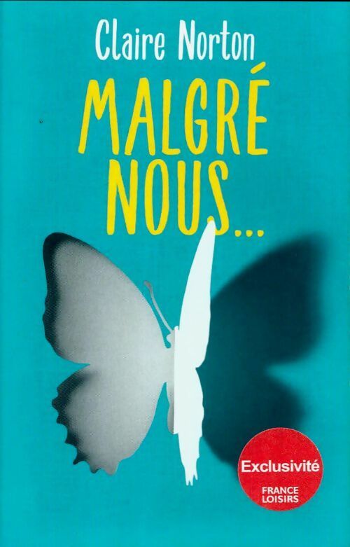 Livrenpoche : Malgré nous... - Claire Norton - Livre