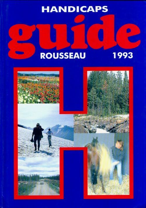 Livrenpoche : Guide Rousseau handicaps - Monique Rousseau - Livre