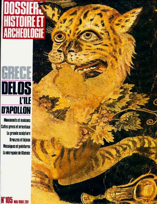 Livrenpoche : Dossiers histoire et archéologie n°105 : Grèce : Delos, l'île d'Apollon - Collectif - Livre