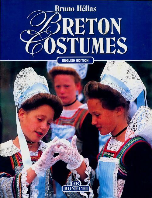 Livrenpoche : Breton costumes - Bruno Hélias - Livre