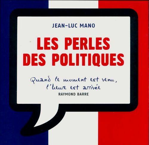 Livrenpoche : Les perles des politiques - Jean-Luc Mano - Livre