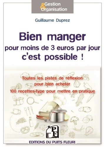 Livrenpoche : Bien manger pour moins de 3 euros par jour c'est possible ! - Guillaume Duprez - Livre