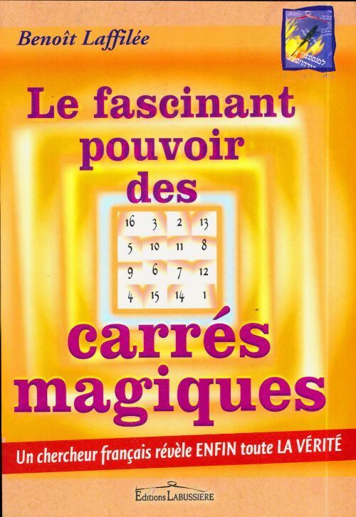 Le fascinant pouvoir des carrés magiques - Benoît Laffilée - Livre
