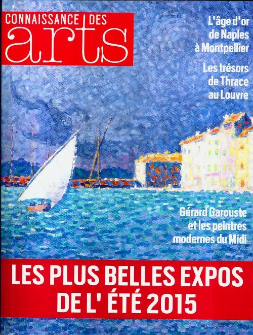 Livrenpoche : Connaissance des arts n°739 : Les plus belles expos de l'été 2015 - Collectif - Livre