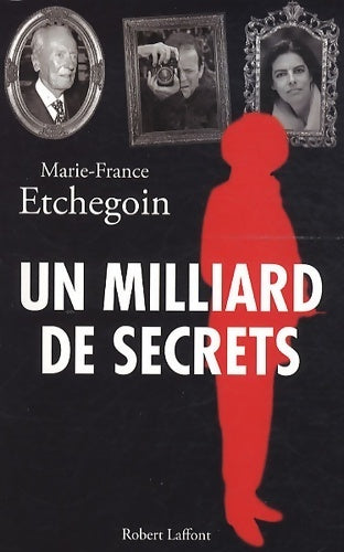 Livrenpoche : Un milliard de secrets - Marie-France Etchegoin - Livre