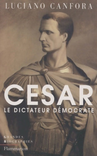 Jules César, le dictateur démocrate - Luciano Canfora - Livre