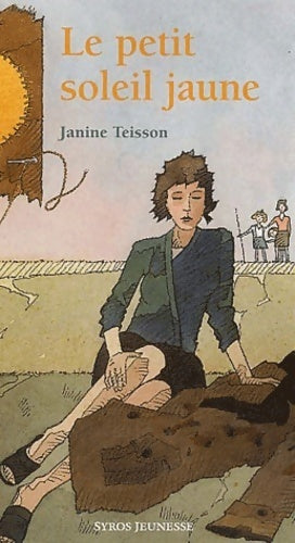 Livrenpoche : Le petit soleil jaune - Janine Teisson - Livre