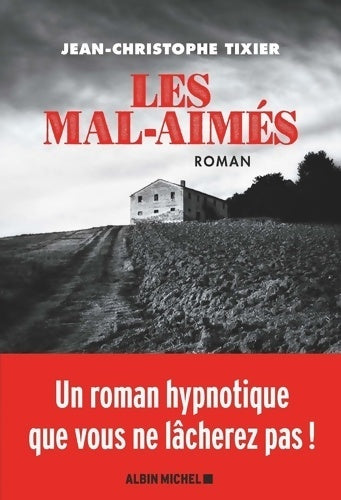 Livrenpoche : Les mal-aimés - Jean-Christophe Tixier - Livre