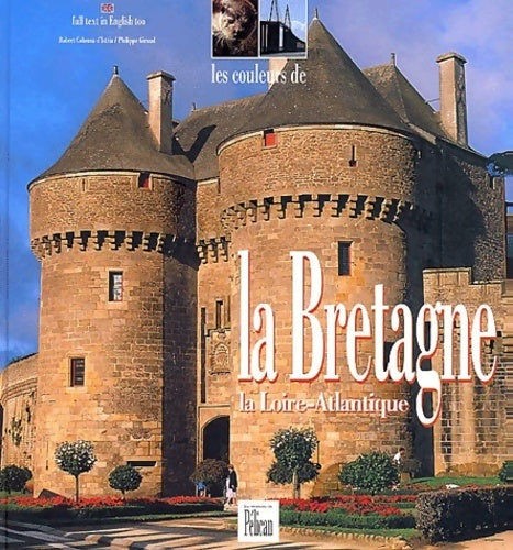 Livrenpoche : Les couleurs de la Bretagne, Loire-Atlantique - Robert Colonna D'Istria - Livre