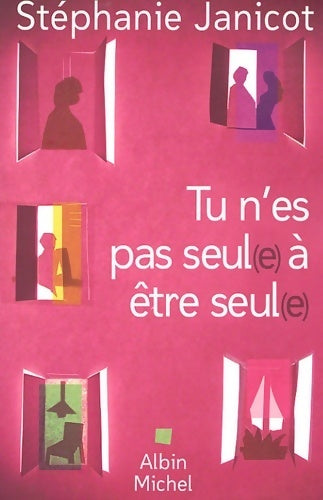 Livrenpoche : Tu n'es pas seul(e) à être seul(e) - Stéphanie Janicot - Livre