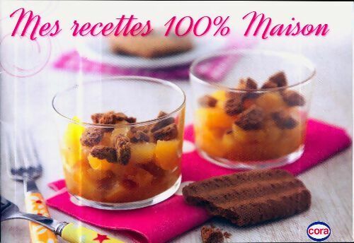 Livrenpoche : Mes recettes 100% maison - Collectif - Livre