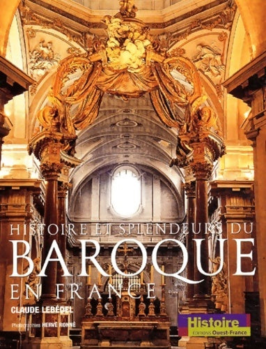 Livrenpoche : Histoire et splendeurs du baroque en France - Claude Lebédel - Livre