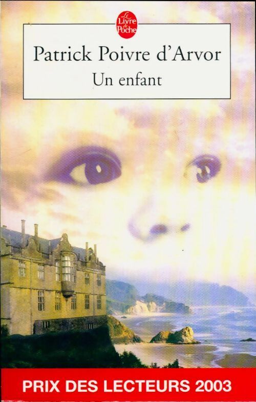 Livrenpoche : Un enfant - Patrick Poivre d'Arvor - Livre