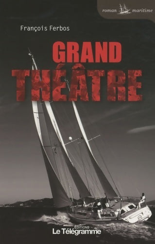 Livrenpoche : Grand théâtre - François Ferbos - Livre