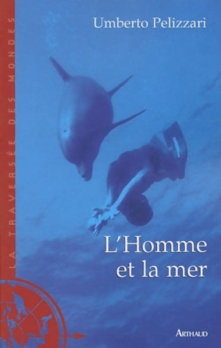 L'homme et la mer - Umberto Pelizzari - Livre