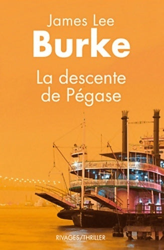 La descente de Pégase - James Lee Burke - Livre