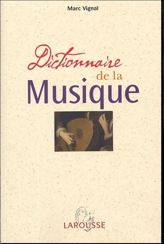 Livrenpoche : Dictionnaire de la musique - Marc Vignal - Livre