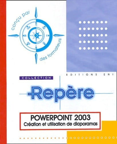 Livrenpoche : Powerpoint 2003 : Création et utilisation de diaporamas - Corinne Hervo - Livre