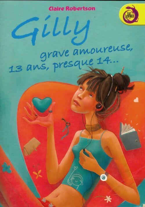 Livrenpoche : Gilly grave amoureuse 13 ans presque 14 - Claire Robertson - Livre