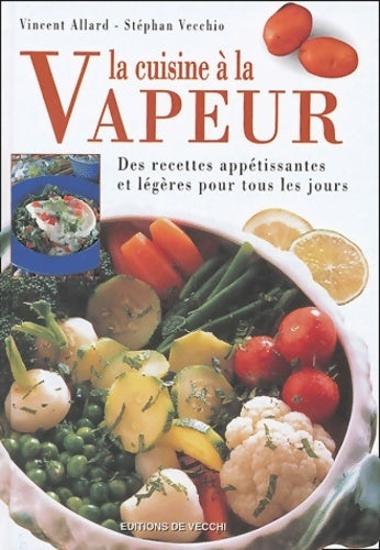Livrenpoche : La cuisine à la vapeur - Vincent Allard - Livre