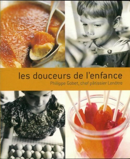 Livrenpoche : Les douceurs de l'enfance - Philippe Gobert - Livre