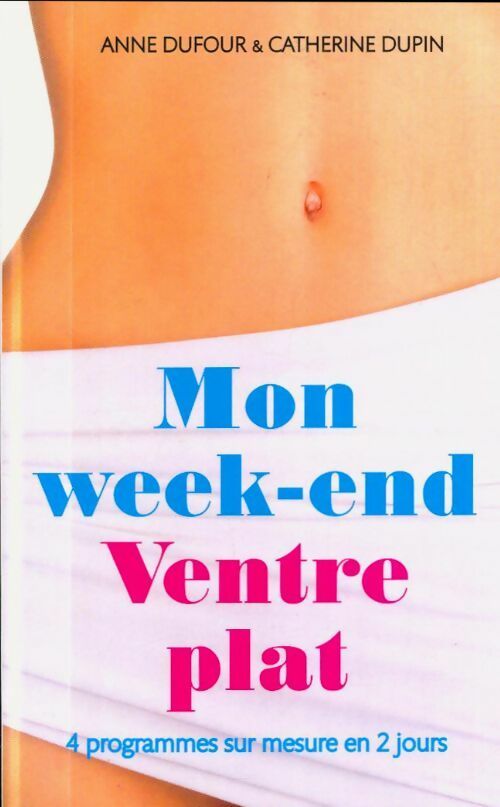 Livrenpoche : Mon week-end ventre plat - Anne Dufour, Catherine Dupin - Livre