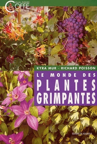 Le monde des plantes grimpantes - Kyra Mur - Livre