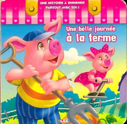 Livrenpoche : Une belle journée à la ferme - Collectif - Livre