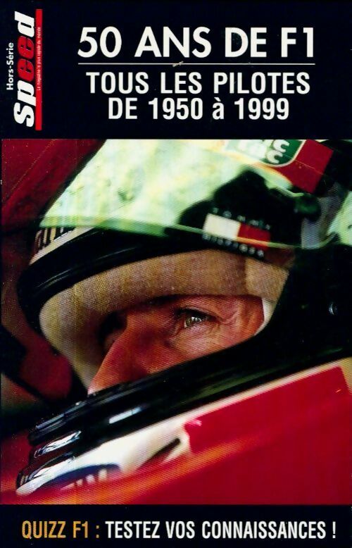 Livrenpoche : 50 ans de F1 tous les pilotes de 1950 à 1999 -hors série n°1 speed - Collectif - Livre
