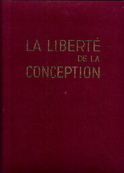 Livrenpoche : La liberté de la conception - J.F. Bay - Livre