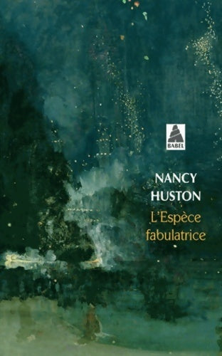 Livrenpoche : L'espèce fabulatrice - Nancy Huston - Livre