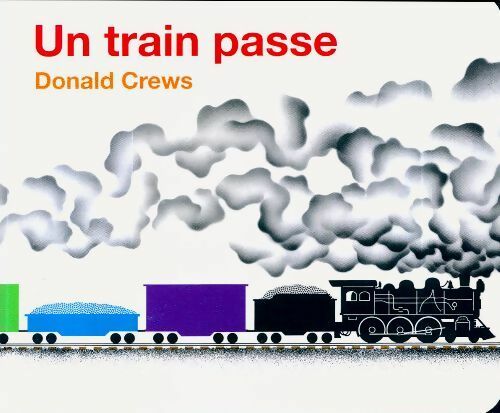 Livrenpoche : Un train passe - Donald Crews - Livre