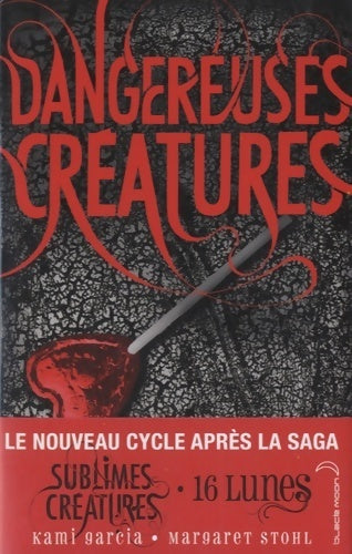 Livrenpoche : Dangereuses créatures - Kami Garcia - Livre